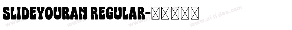 slideyouran Regular字体转换